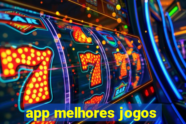 app melhores jogos